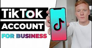 How to Create a TikTok Account for Business 2023