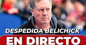 RUEDA DE PRENSA | EN DIRECTO | BILL BELICHICK deja los NEW ENGLAND PATRIOTS