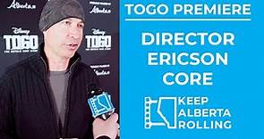 Ericson Core - Director & Cinematographer of Togo