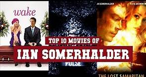 Ian Somerhalder Top 10 Movies | Best 10 Movie of Ian Somerhalder