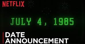 Stranger Things: Season 3 | Date Announcement [HD] | Netflix