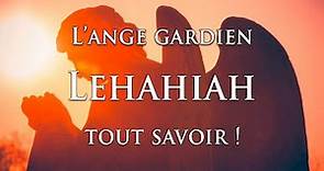 👼 L'ANGE GARDIEN LEHAHIAH : tout savoir !