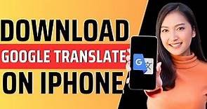 How to download google translate on iphone - Full Guide 2023