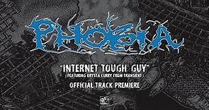 PHOBIA "Internet Tough Guy" - Official Track Premiere