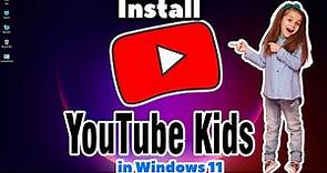 How to Download & Install YouTube kids in Windows 11 PC or Laptop