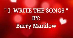 I WRITE THIS SONGS with Lyrics By:Barry Manilow