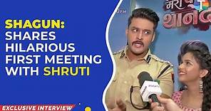 Shagun Pandey & Shruti Choudhary's FUN interview on FIRST meeting, BTS from Mera Balam Thanedaar