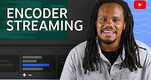 Encoder Live Streaming: Basics on How to Set Up & Use an Encoder