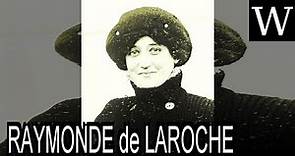 RAYMONDE de LAROCHE - WikiVidi Documentary