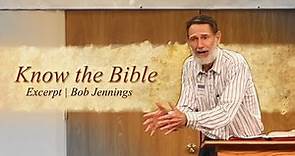 Know the Bible - Bob Jennings