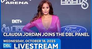 Claudia Jordan Joins the Daily Blast Live Panel to Discuss Today's Topics - DBL | Oct 18, 2023
