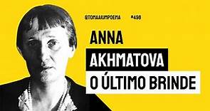 Anna Akhmatova - O Último Brinde | Poesia Russa | Com Narração de Poema (#poesia #podcast)