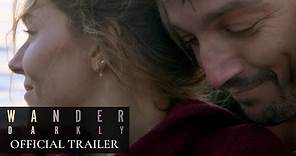 Wander Darkly (2020 Movie) Official Trailer – Sienna Miller, Diego Luna