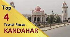 "KANDAHAR" Top 4 Tourist Places | Kandahar Tourism | AFGHANISTAN
