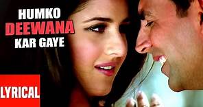 Lyrical Video: Humko Deewana Kar Gaye Title Song | Akshay Kumar, Katrina Kaif