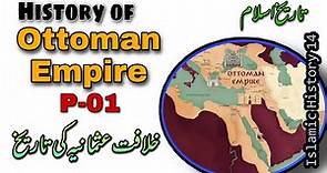 Rise of Ottoman Empire Complete History | Ottoman Caliphate P-1 | History of Ottoman Empire explain