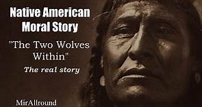 Native American Life Changing Moral Story | The Two Wolves Within The Real Story | Light Vs Dark