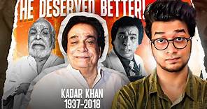 KADER KHAN - The Man who deserved better
