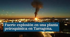 Explosión en una planta petroquímica de Tarragona: un muerto y ocho heridos