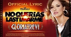Gloria Trevi "No Querías Lastimarme" (Official Lyric Video)