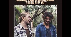 Josh Teskey & Ash Grunwald - Push The Blues Away