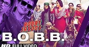 Bobby Jasoos: B.O.B.B Full Video Song | Vidya Balan | Ali Fazal