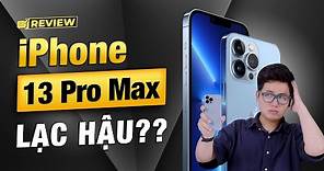 Khen & chê iPhone 13 Pro Max: Có còn đáng mua SẮM TẾT? | Thế Giới Di Động