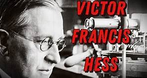 Victor Francis Hess Biography - Austrian-American Physicist, Nobel Laureate in Physics