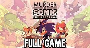 The Murder of Sonic the Hedgehog - Full Gameplay Playthrough (Full Game)
