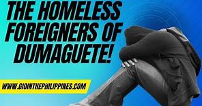 Alone: The Shocking Reality of Foreigners Living on the Streets in Dumaguete!