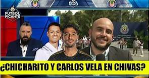 Chicharito y Carlos Vela en CHIVAS, terminó siendo un sueño guajiro | Futbol Picante