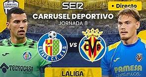 ⚽️ GETAFE CF vs VILLARREAL CF | EN DIRECTO #LaLiga 23/24 - Jornada 8