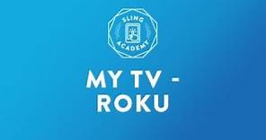 SLING TV: My TV - Roku