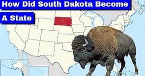 How Did South Dakota Become A State?