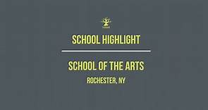School Highlight: School of the Arts (Rochester, NY)
