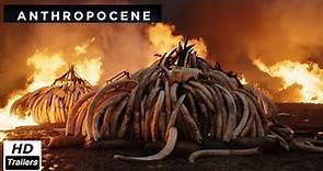 Anthropocene-The Human Epoch –Antropoceno-La epoca humana- Official U S Trailer HD