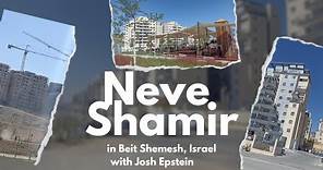 Take a Tour of Neve Shamir, Beit Shemesh | Josh Epstein Realty