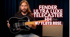 Fender Ultra Luxe HH Telecaster Floyd Rose | Full Review and Demo