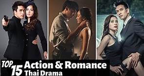 [Top 15] Best Action & Romance Thai Lakorn To Watch | Thai Drama