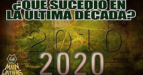 Los SUCESOS más IMPORTANTES de la DÉCADA 2011 2020