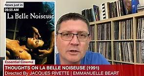 LA BELLE NOISEUSE (1991) directed by JACQUES RIVETTE. Essential cinema