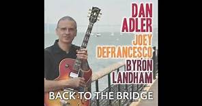 Dan Adler / Joey DeFrancesco "Back To The Bridge"