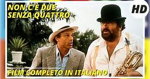 Non c'è due senza quattro | Bud Spencer & Terence Hill | Azione | HD | Film completo in Italiano