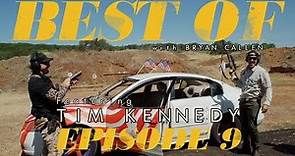 Best of, with Bryan Callen | Ep. 9 | Tim Kennedy | Austin, TX