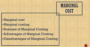 Marginal Costing: Features, Advantages and Disadvantages