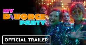 My Divorce Party - Official Trailer (2024) Rumer Willis, Kimia Behpoornia, Michelle Meredith