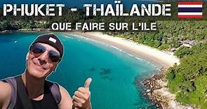 Que faire à Phuket en Thaïlande - Guide vidéo de voyage