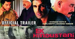 Ek Hindustani (2003) Movie Trailer | Sunil Shetty | Raveena Tandon | Pran | Unreleased Movie
