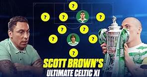Scott Brown's Ultimate Celtic Teammates XI 🤩 | Callum McGregor the "ULTIMATE Professional"