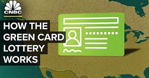 How The Green Card Lottery Actually Works | CNBC